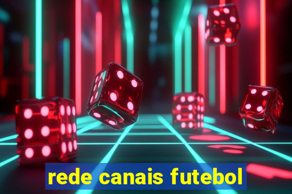 rede canais futebol